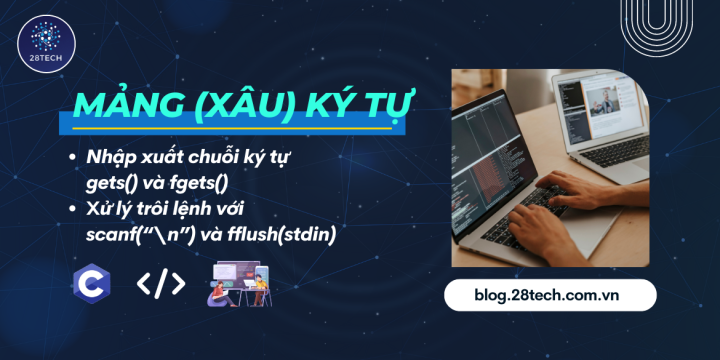 [C]. Chuỗi (Mảng) Ký Tự