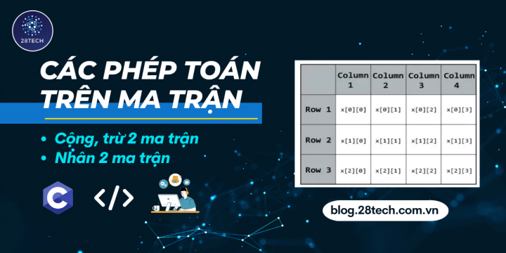 [C++]. Cộng, Trừ, Nhân 2 Ma Trận C++