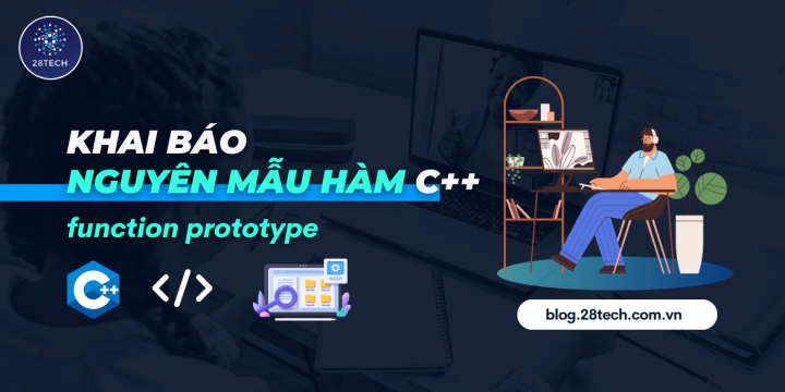 [C++]. Khai Báo Nguyên Mẫu Hàm