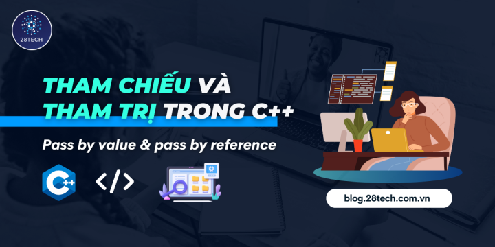 [C++]. Tham Chiếu Và Tham Trị