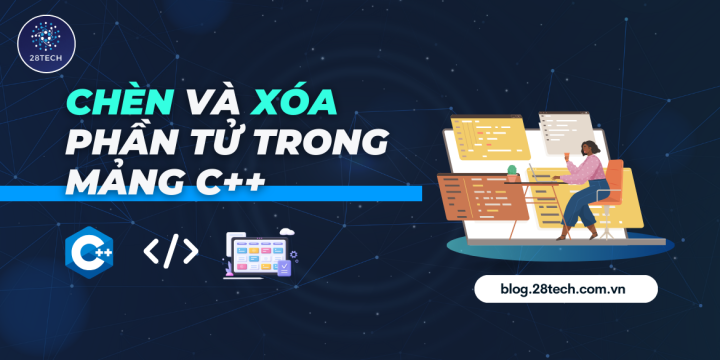 [C++]. Chèn Và Xóa Phần Tử