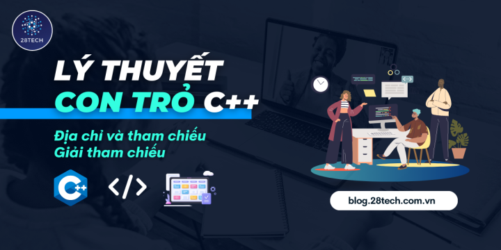 [C++]. Lý Thuyết Con Trỏ