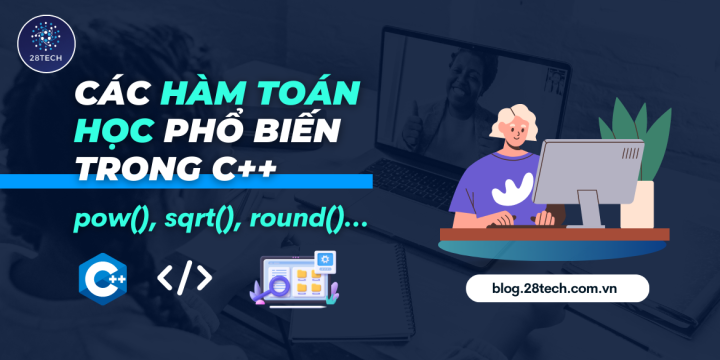 [C++]. Thư Viện Math.h Và Thư Viện Algorithm