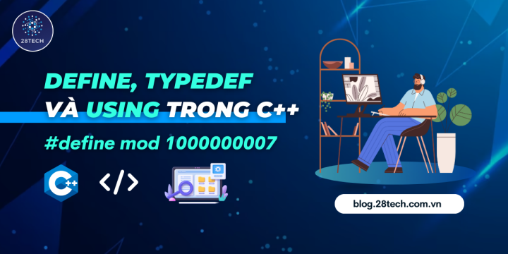 [C++]. Define, Typedef Và Using