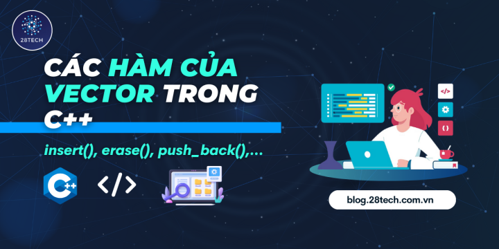 [STL]. Các Hàm Thông Dụng Của Lớp Vector
