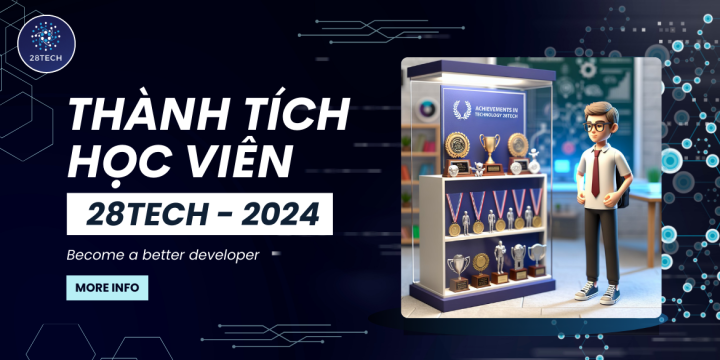 Thành tích học viên tại 28Tech 2024